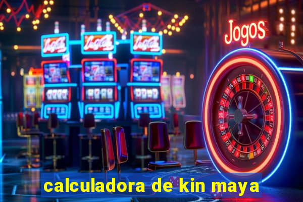 calculadora de kin maya